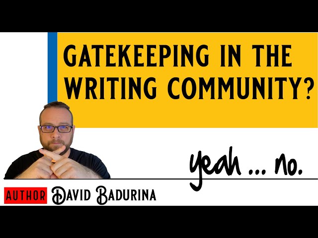 GATEKEEPERS in the CREATIVE COMMUNITY! Writers, Authors, and Artists - forge your own path!