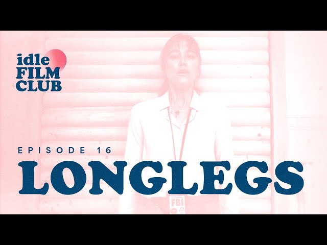 Episode 16: Longlegs (2024)