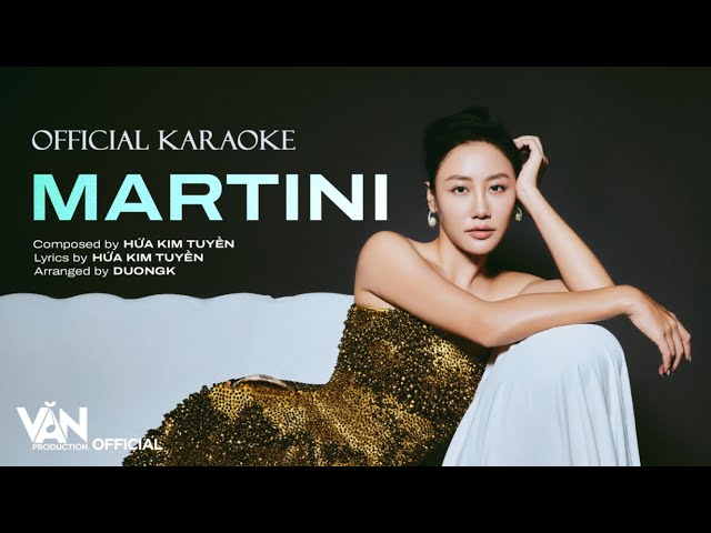 [OFFICIAL KARAOKE] MARTINI - VĂN MAI HƯƠNG | Prod. by HỨA KIM TUYỀN