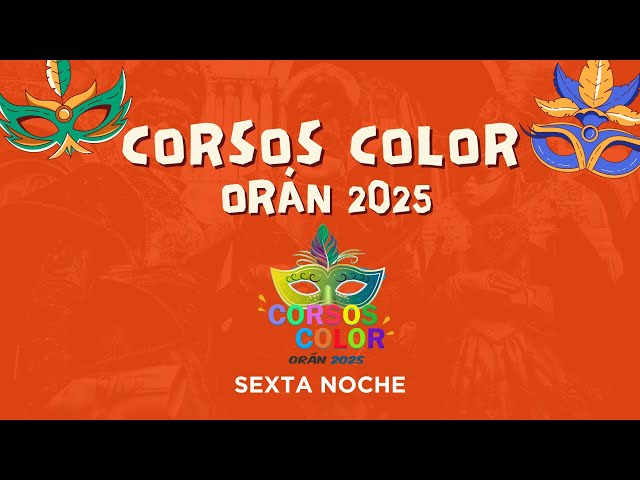 🔴 CORSOS COLOR ORÁN 2025 #6 | SEXTA NOCHE DE LOS CORSOS DE LA CIUDAD DE ORÁN