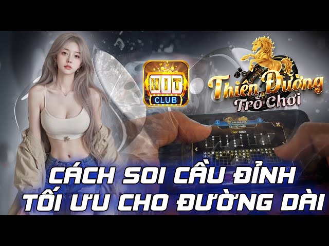 hitclub | Cách soi cầu hitclub siêu đỉnh, tối ưu tài xỉu hitclub khi chơi lâu dài - tải hitclub 2025