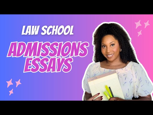 Law School Admission Essays