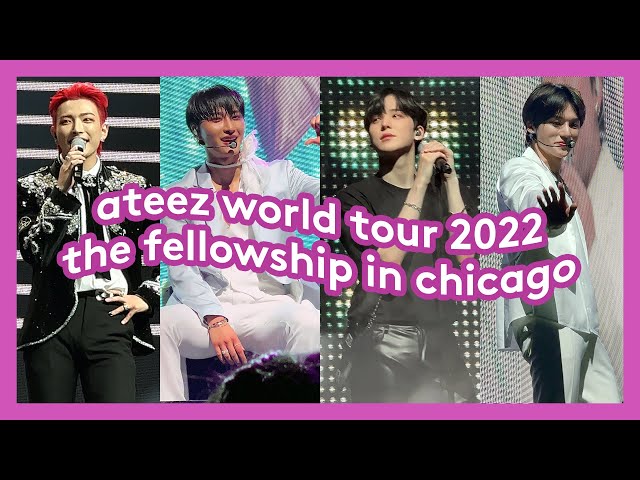 ateez in chicago full concert ⭒ the fellowship : beginning of the end world tour 2022