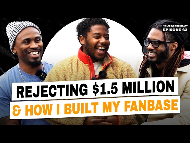 Turning Down $1.5 Million Record Deal, Jay-Z 360 Deal, Building A Fanbase | NLN 62 Ft LaRussell