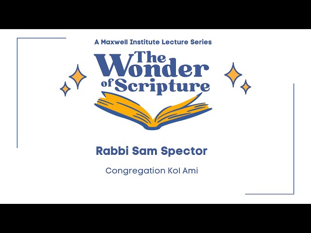 Wonder of Scripture: Rabbi Sam Spector