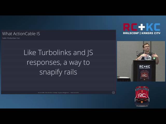 RailsConf 2016 - ActionCable for Not-Another-Chat-App-Please by Jesse Wolgamott