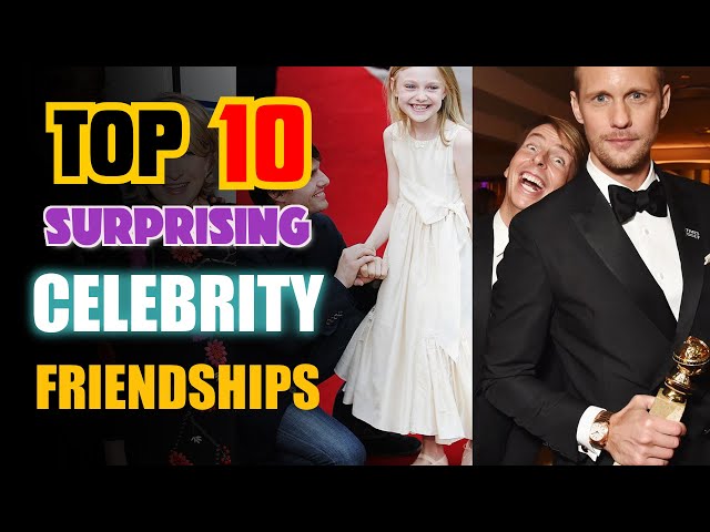 Top 10 most unexpected celebrity friendships