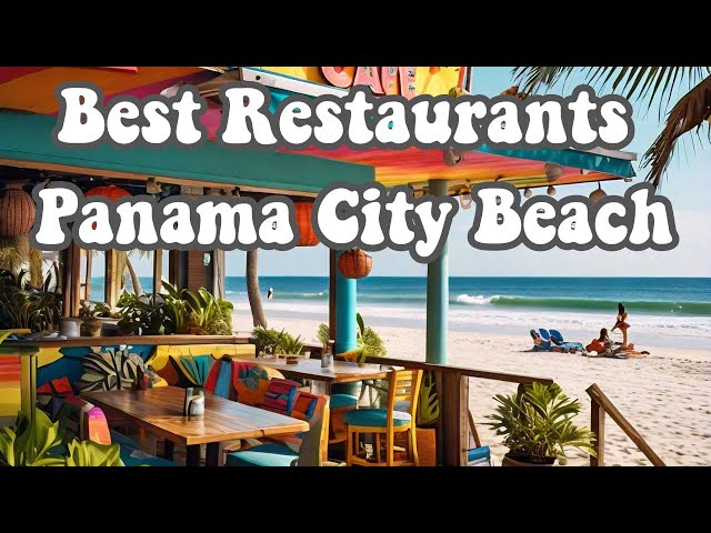 Top restaurants you must visit in Panama City Beach