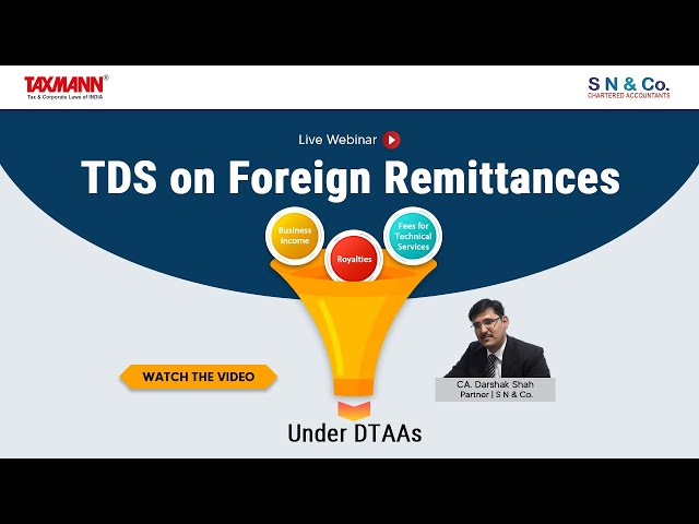 #TaxmannWebinar | TDS on Foreign Remittances – Business Income | Royalties | FTS Under DTAAs