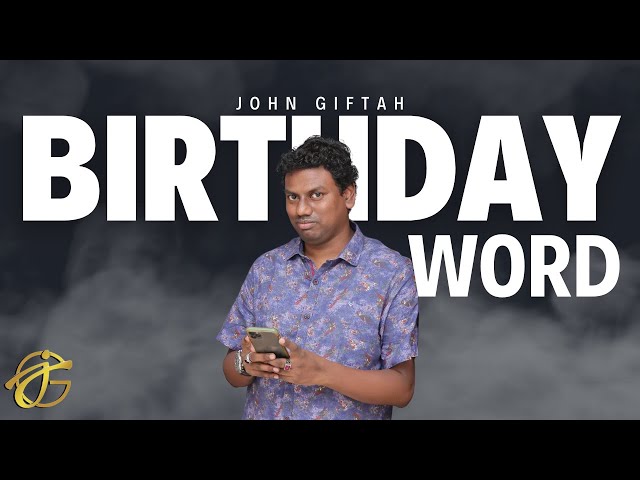 From my Heart to You | Birthday Sermon | John Giftah