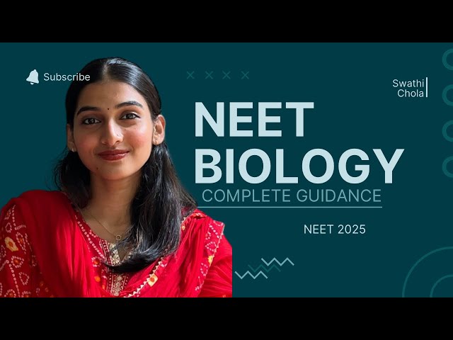 Biology made easy, How to prepare like a topper for NEET 2025 | Swathi chola