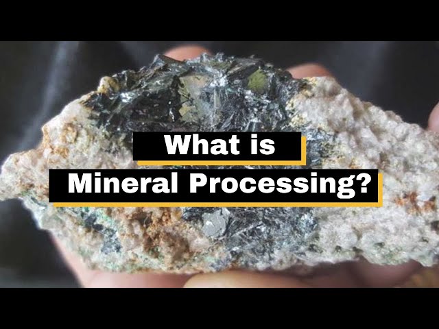 What is mineral processing?