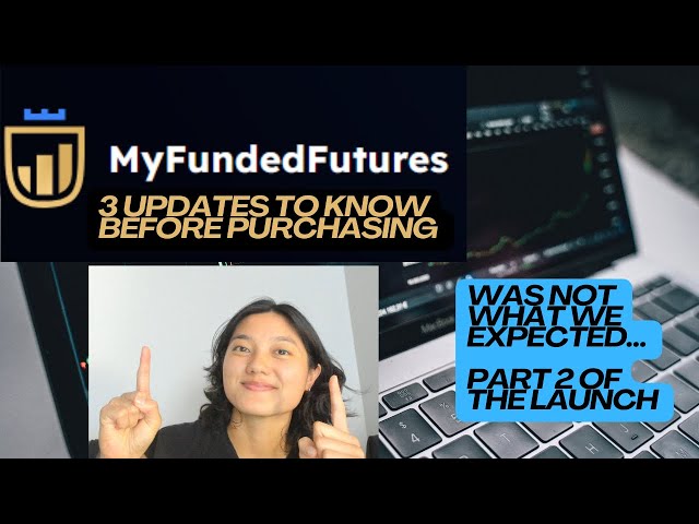 Quick 3 Updates on MyFundedFutures Launch | As of 9/21/23