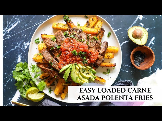 Loaded Carne Asada Polenta Fries | Gluten Free