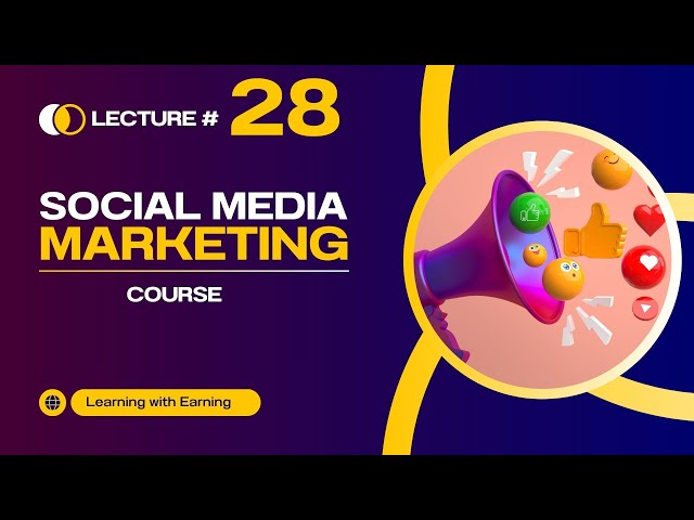 Lecture #28 Social Media sales Marketing course LWE