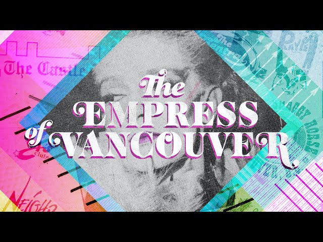 The Empress of Vancouver (Trailer) Watch on TELUS Optik TV and Stream+