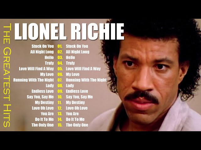 Lionel Richie Greatest Hits Full Album 2025 - Best Songs of Lionel Richie - Best Soft Rock 70 80 90s