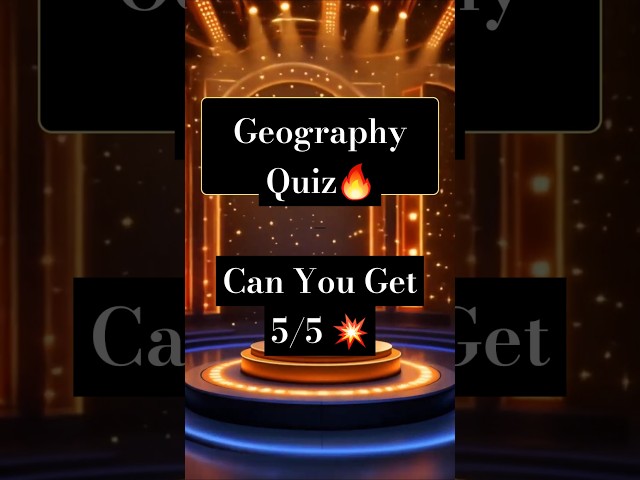 Geography Quiz! Can You Score a Perfect 5/5? 🌍🤔#shorts #quiz