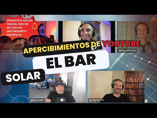 LAS REGLAS de YOUTUBE y las MARCAS - FABRICANTES - EL BAR SOLAR - DOMOTICA SOLAR