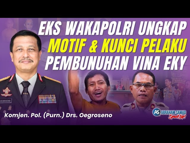 Eks Wakapolri Ungkap Motif & Kunci Pelaku Pembunuhan Vina Eky | #SPEAKUP