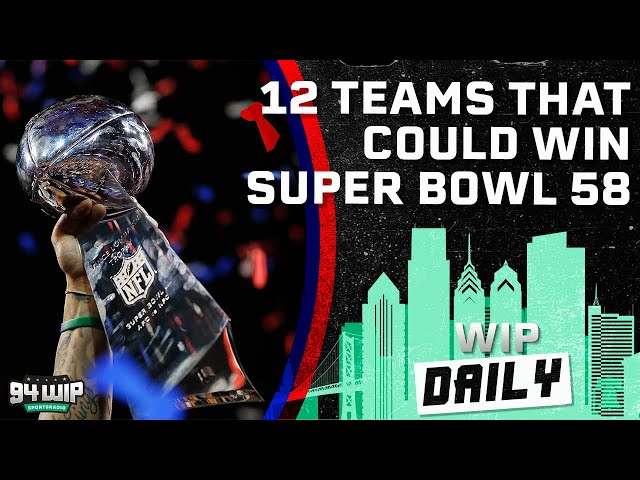 12 Teams Who Could Win Super Bowl 58 | WIP Daily