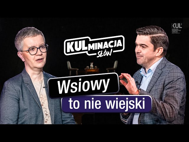 Wsiowy to nie wiejski - „KULminacja słów” - odc. 35