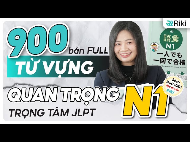 Tổng hợp 100 TỪ VỰNG N1 chọn lọc sát nhất với đề JLPT 12/2023 | Bản đầy đủ nhất