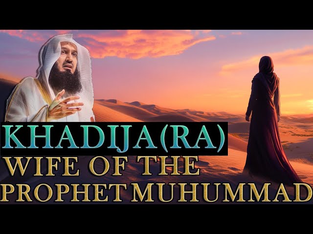 What YOU DIDN'T KNOW About Khadija (RA) Mother Of The Believers | Mufti Menk