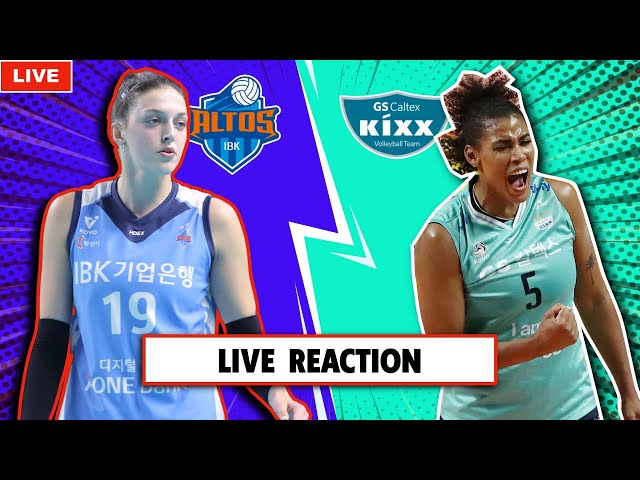 IBK ALTOS VS GS CALTEX, KOREA V-LEAGUE LIVE REACTION