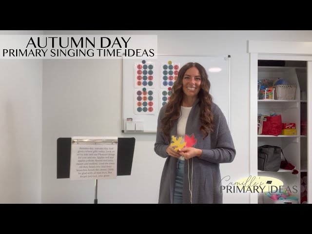 Autumn Day Primary Singing Time Ideas