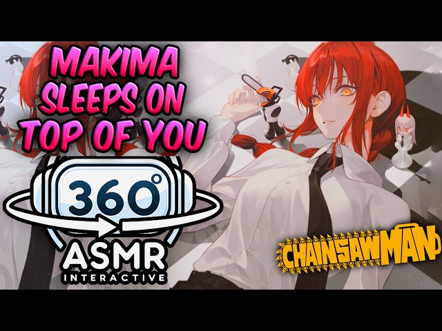 Makima Sleeps on Top Of You~ [360º VR SOUND ASMR] | Chainsaw Man