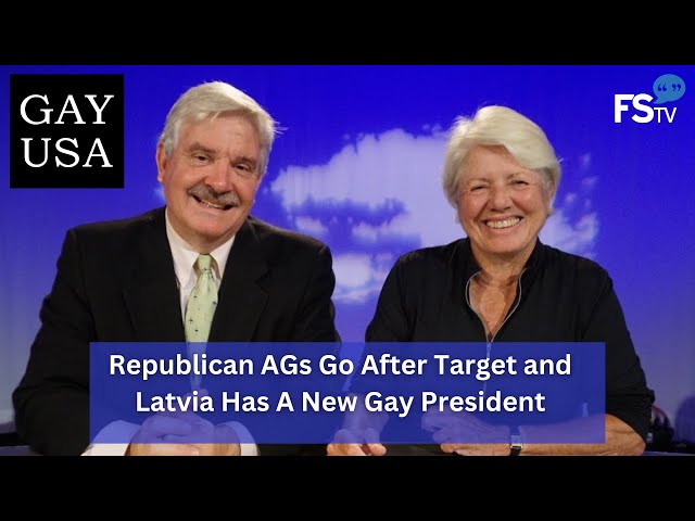 Republican AGs Go After Target and Latvia Has A New Gay President