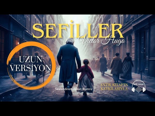 SEFİLLER -uzun versiyon- | Victor Hugo (Seslendiren: Nisan Kumru)