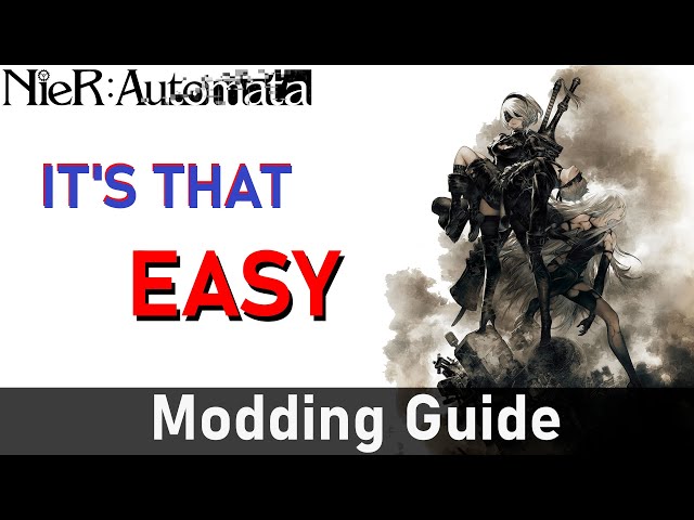 HOW to EASILY INSTALL and CUSTOMIZE NieR: Automata MODs on PC/STEAM