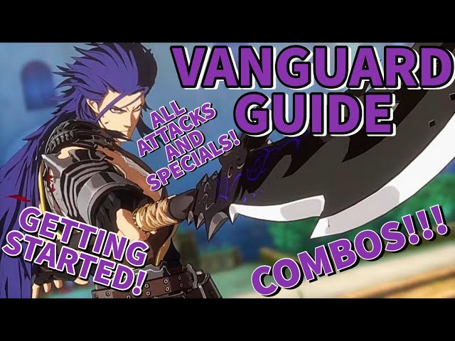 DNF DUEL: Vanguard Guide! Getting Started, Using Guard Break, and Combos!!