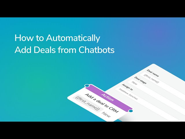 How to Automatically Add Deals from Chatbots