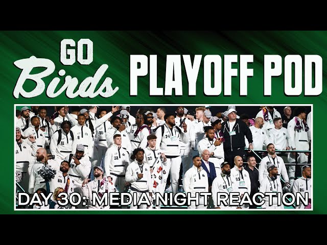 Go Birds! Playoff Pod, Day 30: Super Bowl Media Night Reaction