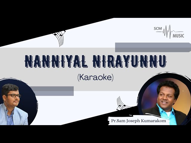 Nanniyal Nirayunnu - Malayalam Christian Song (Karaoke)