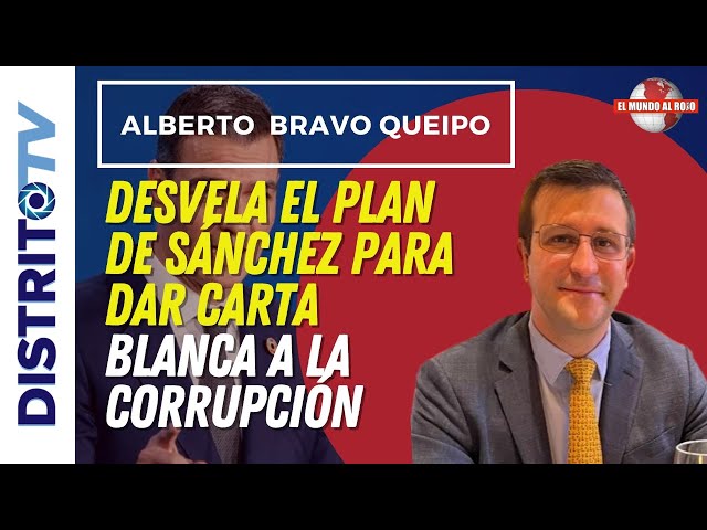 🔴ALBERTO QUEIPO DE LLANO DESVELA EL PLAN DE SÁNCHEZ PARA DAR CARTA BLANCA A LA CORRUPCIÓN 🔴