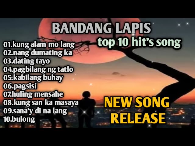 TOP 10 hit song of bandang lapis