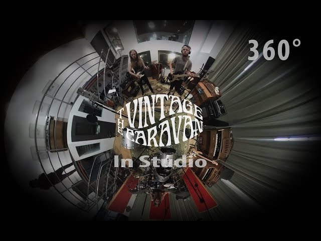 The Vintage Caravan | In Studio 2017 - 360 video