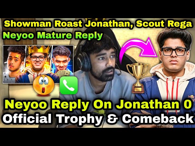 Neyoo Reply Jonathan 0 Official Trophy 🏆React On Showman AF Roast Jonathan Scout Regaltos 😱