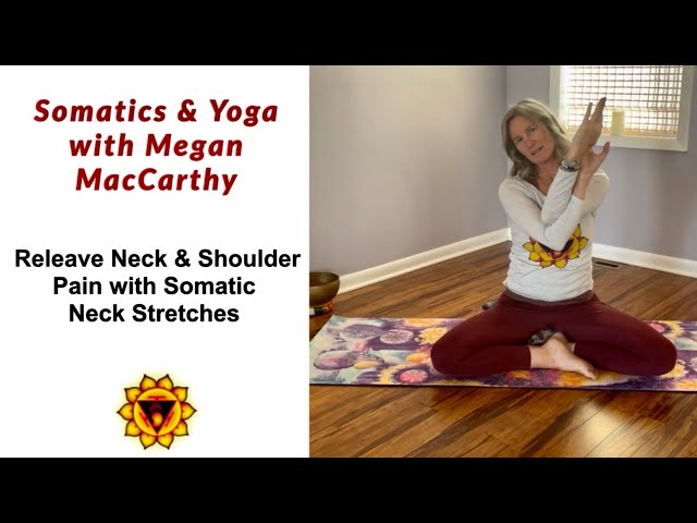 Relieve Neck & Shoulder Pain with Somatic Stretches