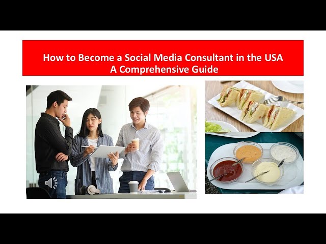 How to Become a Social Media Consultant in the USA A Comprehensive Guide