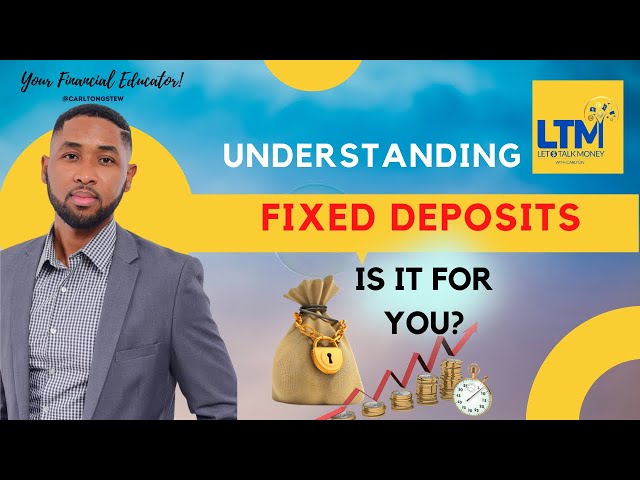 UNDERSTANDING FIXED DEPOSITS