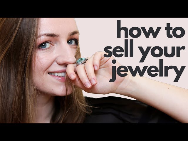 How to SELL YOUR JEWELRY?? Things you need to know to grow your jewelry business