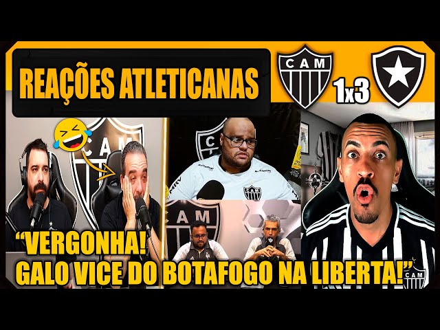 REAÇÕES dos ATLETICANOS - ATLÉTICO MG 1x3 BOTAFOGO - GALO VICE DA LIBERTADORES! VAMOS RIR!