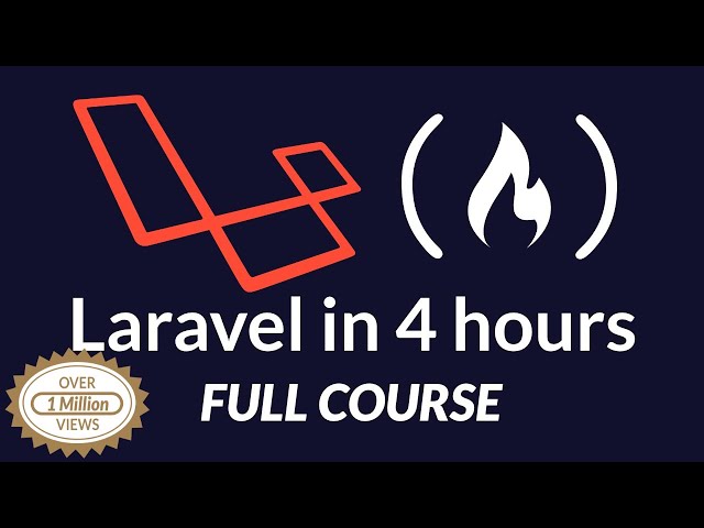 Laravel PHP Framework Tutorial - Full Course for Beginners (2019)