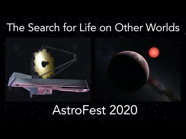 The Search for Life on Other Worlds – AstroFest 2020 – Robert Naeye, Freelance Science Journalist