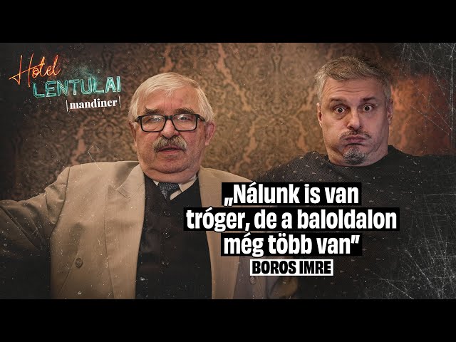 Boros Imre: „Orbán Viktor nem kormányzásra készült, hanem arra született” – Hotel Lentulai